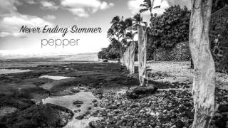 Pepper  quotNever Ending Summerquot Official Audio [upl. by Loella]