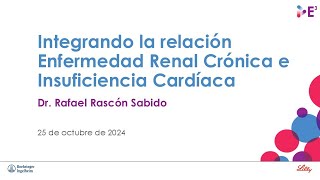 Interrelación entre Enfermedad Renal Crónica e Insuficiencia Cardíaca  Dr Rafael Rascón Sabido [upl. by Bradlee746]