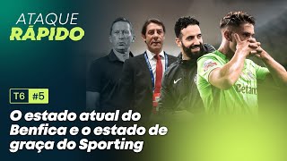 T6 Ep5  O estado atual do Benfica e o estado de graça do Sporting [upl. by Neelik]