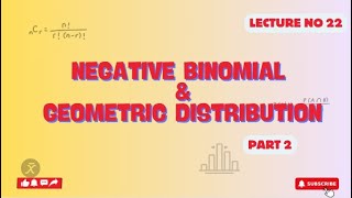 Negative binomial amp geometric distribution  part 2  lecture 22  Walpole and Mayer t9h Edition [upl. by Buehrer]