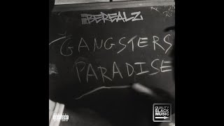 iiiBEREALZ  GANGSTERS PARADISE [upl. by Nosned]