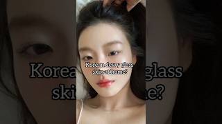 Korean dewy glass skin at home🎀 beautytips skincare selfcareglowingskinfypシ゚viral1millionviews [upl. by Kcirednek]