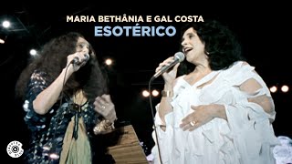 Maria Bethânia e Gal Costa  Esotérico Ao Vivo Outros Doces Bárbaros [upl. by Patrica]