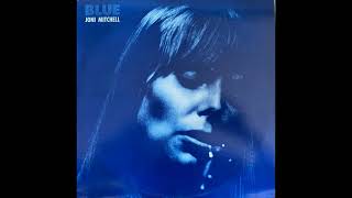 Joni Mitchell  Blue 1971 Part 2 Full Album [upl. by Omari798]