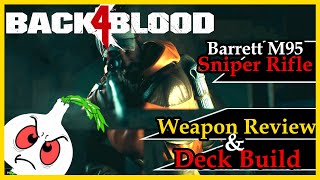 Back 4 Blood SNIPER RIFLE DECK BUILD BARRETT M95 SNIPER RIFLE [upl. by Arocahs]