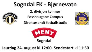 Sogndal FK  Bjørnevatn fotballstudio 24 august 2024 [upl. by Erdda539]