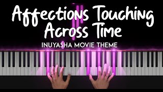 Affections Touching Across Time Inuyasha movie theme piano cover  sheet music [upl. by Akkeber]