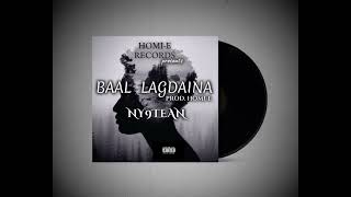 NY9TEANMUSIC BAAL LAGDAINA Official Audio [upl. by Annice]