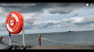 Cycling Herne Bay Beach view and Pier [upl. by Alain94]