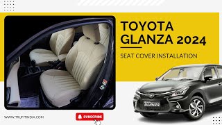 Toyota Glanza 2024 Seat Cover Installation  Toyota Glanza 2024 Model  Car Seat Covers  truFIT [upl. by Towroy]