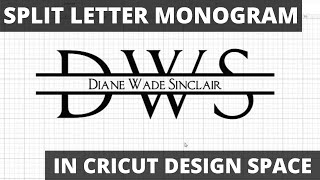 Split Letter Monogram Tutorial For Cricut Design Space [upl. by Eiba430]