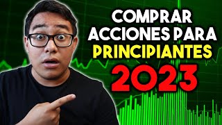 Cómo invertir en la Bolsa de Valores para Principiantes en el 2023 [upl. by Ahsytal939]