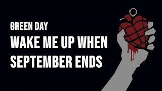 Green Day  Wake Me Up When September Ends Lyrics [upl. by Newo174]