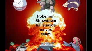 Pokemon Showdown Full Suicide Move team [upl. by Weissberg]