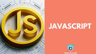 JavaScript Noções dessa linguagem  Canal do Javão [upl. by Rufford299]