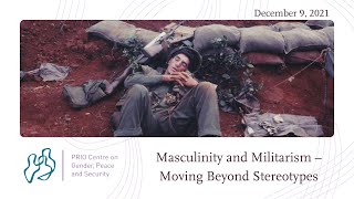 Masculinity and Militarism  Moving Beyond Stereotypes [upl. by Whitcher]