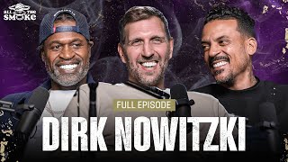 Dirk Nowitzki  Ep 208  ALL THE SMOKE Full Episode  SHOWTIME BASKETBALL [upl. by Giffard]