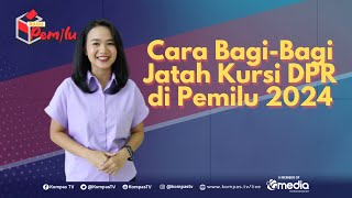 Metode SainteLague Cara BagiBagi Jatah Kursi DPR di Pemilu 2024  RABU PEMILU [upl. by Tahpos]