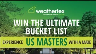 Weathertex US Masters Promotion [upl. by Birmingham]