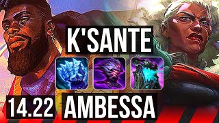 KSANTE vs AMBESSA TOP  KR Diamond  1422 [upl. by Tsirhc]