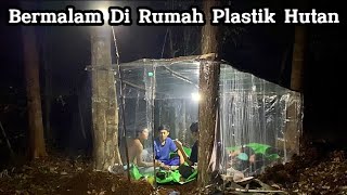 Camping Dalam Hutan  Membangun Rumah Untuk Bermalam Dari Plastik Bening [upl. by Adekram]