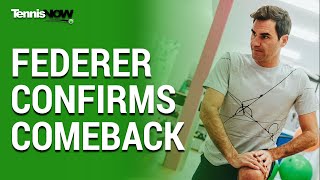 Roger Federer Confirms Comeback Plan [upl. by Kancler247]