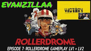 EPISODE 7 ROLLERDROME GAMEPLAY LV1  LV2 [upl. by Eiram]