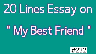 20 Lines Essay On My Best Friend  My Best Friend Essay In English [upl. by Cocks541]