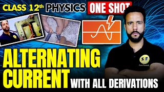 ALTERNATING CURRENT One Shot Physics 202425  Class 12th Physics NCERT with Ashu Sir [upl. by Ketti]