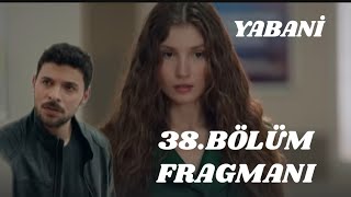 Yabani 38Bölüm FragmanıRüya’nın vedası gerçek mi [upl. by Loreen]