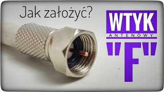 Jak zamontować wtyk antenowy typu quotFquot  Montaż wtyku antenowego TV DVBT [upl. by Johns575]