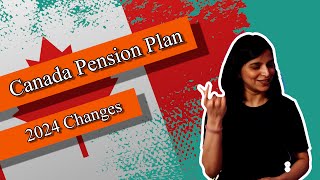 CPP  2024 Changes  Canada Pension Plan canada [upl. by Earesed]