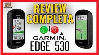 GARMIN EDGE 530  REVIEW COMPLETA [upl. by Nnaed]