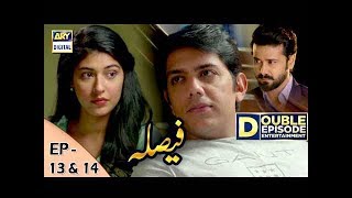 Faisla Double Episode 13 amp 14  17th October 2017  ARY Digital Drama [upl. by Petulia]