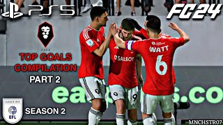 Salford City Top Goals Compilation Part 2 EFL League One  Realistic Graphic Gameplay  FC24  PS5 [upl. by Justino]