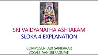 Learn to Chant Vaidyanatha Ashtakam  Sloka 4 Explanation [upl. by Arney]