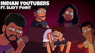 Indian Youtubers Are Scary  Ft SlayyPointOfficial [upl. by Alonzo]