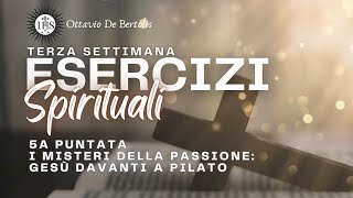 Esercizi Spirituali Terza settimana 5a Puntata [upl. by Ramberg453]