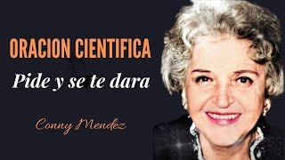 CONNY MENDEZ  ORACION CIENTIFICA  PIDE Y SE TE DARA  METAFISICA [upl. by Yadahs]