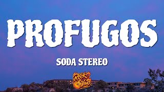 Soda Stereo  Profugos Letra [upl. by Dudley]