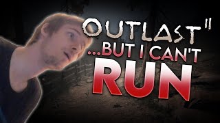 Outlast 2 But I Cant Run [upl. by Arden]