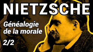 NIETZSCHE contre les méchants  Généalogie de la morale 22 [upl. by Arval]