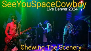 SeeYouSpaceCowboy  Chewing The Scenery Live 2024 [upl. by Diarmuid]