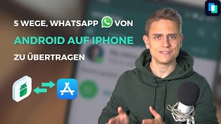 5 Möglichkeiten WhatsApp von Android auf das iPhone zu übertragen [upl. by Enaed803]