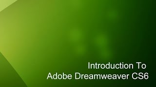 16  Introduction to Dreamweaver Tutorial CS6 [upl. by Rochkind816]