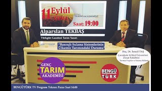 11 EYLÜL CUMA Doç Dr İsmail TAŞ GENÇ TARIM AKADEMİSİ BÖLÜM 1 [upl. by Cirda301]