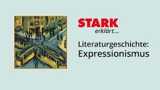 Literaturgeschichte Expressionismus  STARK erklärt [upl. by Ajna]