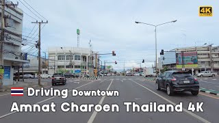 Driving 4K 🇹🇭 through downtown Amnat Charoen  Thailand 2022 [upl. by Airamat]