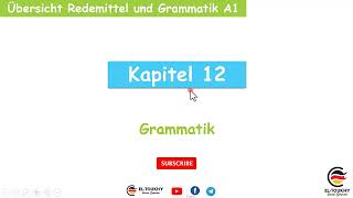 A1Übersicht Redemittel und Grammatik  Kapitel 12 ملخص تعبيرات وقواعد اللغة الالمانية مستوي A1 [upl. by Yrnehnhoj740]