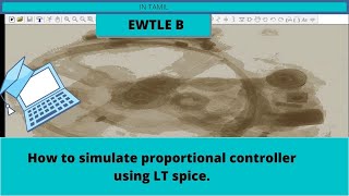 How to simulate proportional controller using LT spice [upl. by Neel]